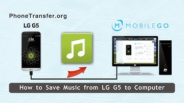 How to Save Music from LG G5 to Computer, Backup LG G5 Songs to PC