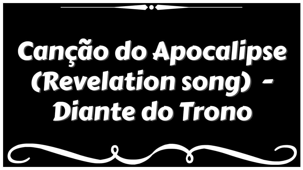 Revelation Song (Canção do Apocalipse) - Kari Jobe