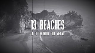 Lana Del Rey — 13 Beaches (LA to the Moon Tour Studio Version & Visual)