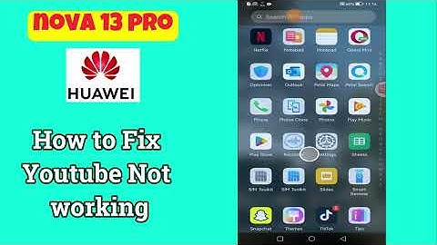 How to Fix Youtube Not working Nova 13 Pro #huawei