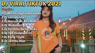 DJ VIRAL TIKTOK 2021 || DJ MENDUNG TANPO UDAN || DJ LEMAH TELES FULL ALBUM