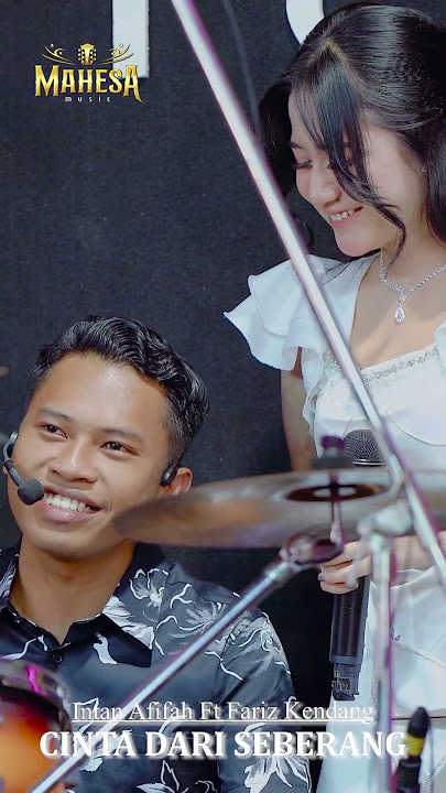 INTAN AFIFAH FT FARIZ KENDANG - CINTA DARI SEBERANG sudah tayang Ytc MAHESA Official #mahesamusic