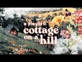 Songs from a cottage on a hill  instrumental cottagecore playlist