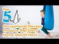 Top 5 occupational therapy products that every home should have