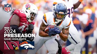 Arizona Cardinals vs. Denver Broncos | 2024 Preseason Week 3 Game Highlights Arizona Cardinals vs. Denver Broncos | 2024 Preseason Week 3 Game Highlights thumbnail