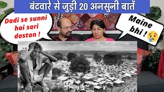 20 Facts You Didn't Know about Partition of India | Reaction !!