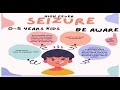 fever, High Fever, Seizure Attack