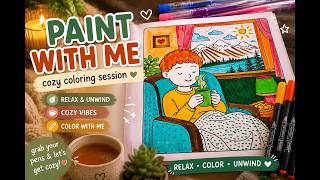 Cozy Paint With Me Relaxing Coloring Session with Markers Cozy Vibes