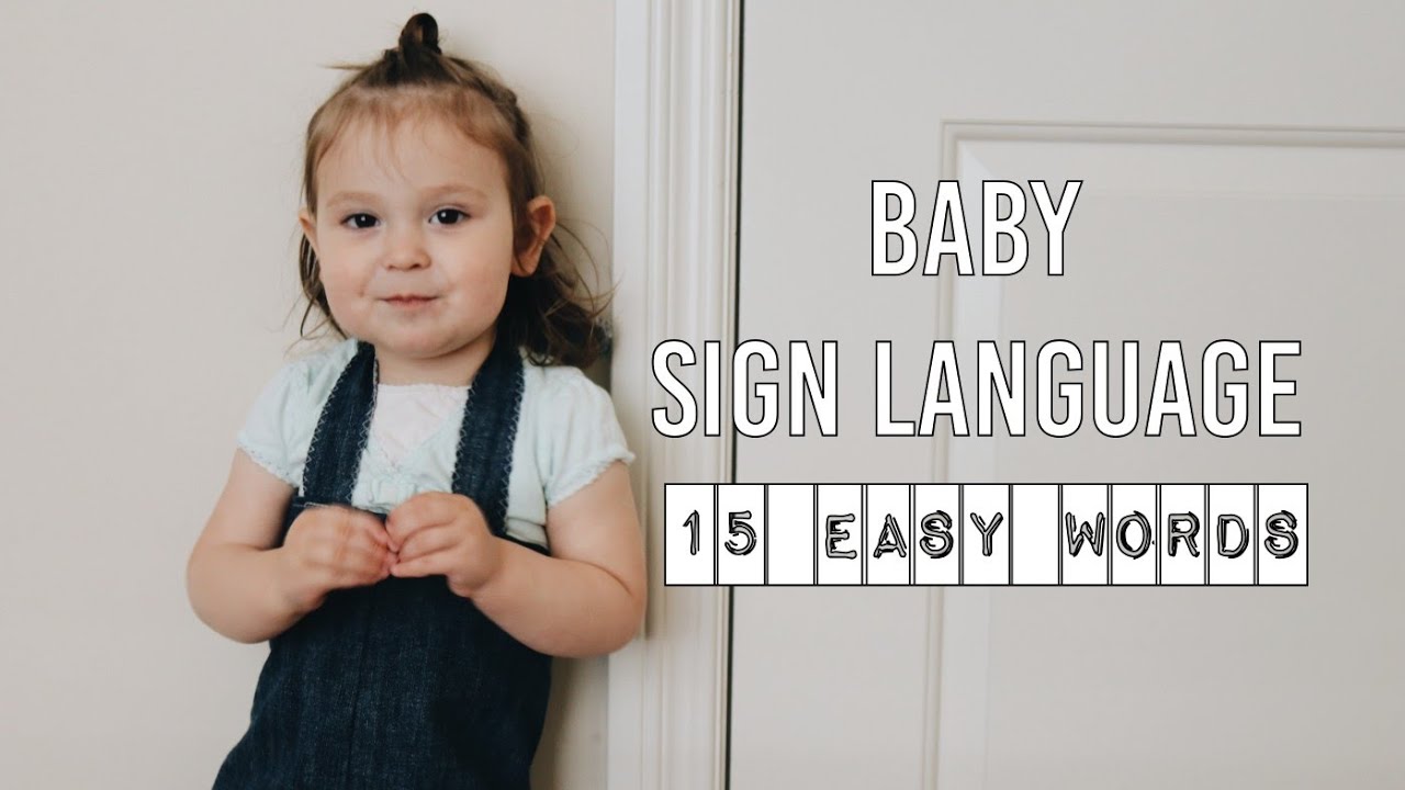 Toddler Sign Language 15 Easy Sign Language Words For Toddlers Babies Taught By A ONE Year 