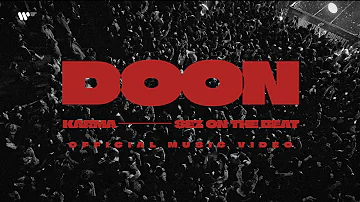 KARMA x Sez On The Beat - DOON | OFFICIAL MUSIC VIDEO | 2024