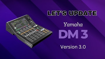 Yamaha DM3 Firmware V3.0 Update Guide: Automixer & More!