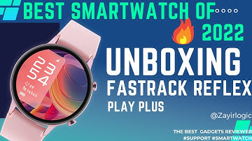 FASTRACK REFLEX PLAY-PLUS with BT Calling #unboxing  | Smartwatch Under 5000 | Amoled Display 4k