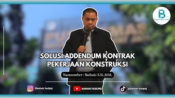 Solusi Addendum Kontrak  Konstruksi (video detil) #fyp #pengadaanbarangjasa #konstruksi #kontrak