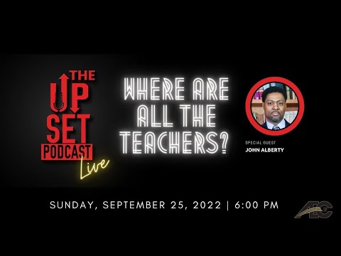 UpSet Podcast: Where are all the Teachers?