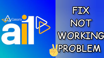 Fix Canara ai1 App Not working(Not open) Problem|| TECH SOLUTIONS BAR