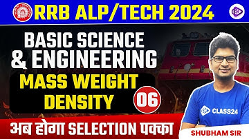 Basic Science and Engineering | RRB ALP/Tech 2024 | Mass Weight Density Class-6 by Shubham Sir