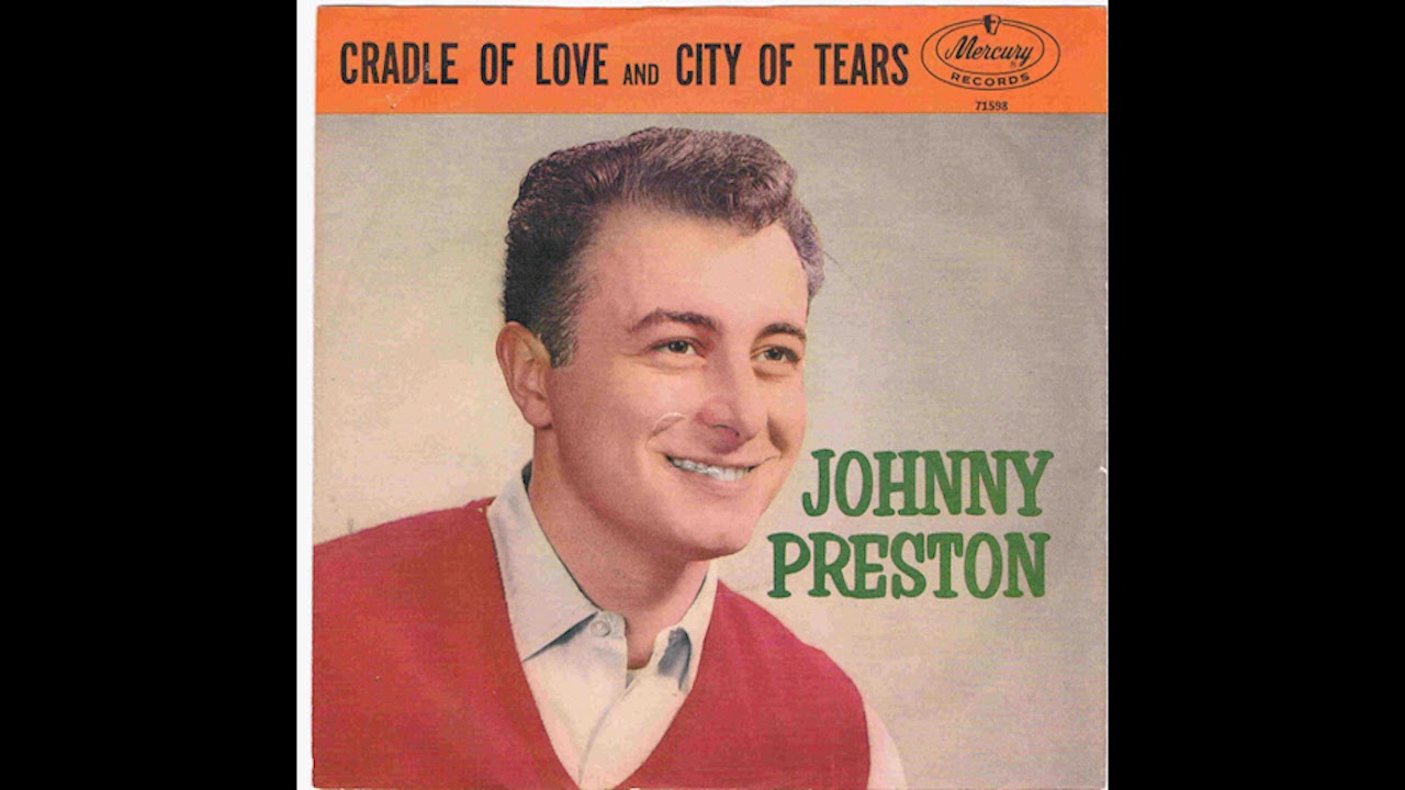 Cradle Of Love (Remastered Mono to Stereo) by Johnny Preston YouTube