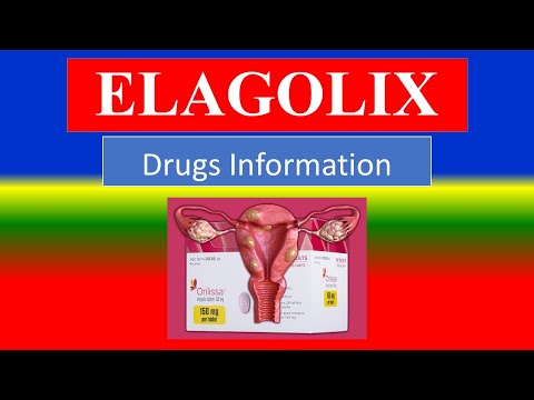 ELAGOLIX -  Generic Name, Brand Names, How to use, Precautions, Side Effects