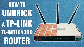 How to unbrick a TP-Link TL-WR1043ND router (re-uploaded) || How-to-fix tutorial