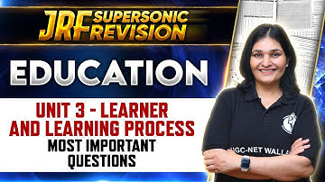 UGC NET 2024 : Learner & Learning Process Unit 3 - Most Important Questions for UGC NET Education