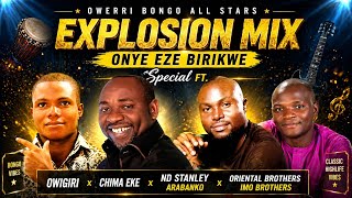 Owerri Bongo All Stars Explosion Mix | Onye Eze Birikwe Special Ft. Owigiri x Chima Eke x ND Stanley