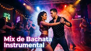 El Mejor Mix de Bachata Instrumental sin Voz 🎧 Para Tareas del Hogar, Estudiar y Bailar | Vol. 5