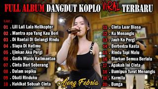 Dangdut Koplo  Terbaru 2026 🔥Full Album Viral TikTok-Lili Lala Lali - Mantra Apa Yang Telah Kau Beri