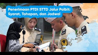 Penerimaan PTDI STTD Jalur Polbit: Syarat, Tahapan, dan Jadwal