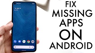How To FIX Missing Apps On Android! (2022)