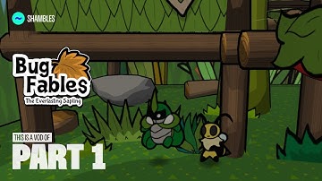 TildeShambles - Bug Fables - Part 1