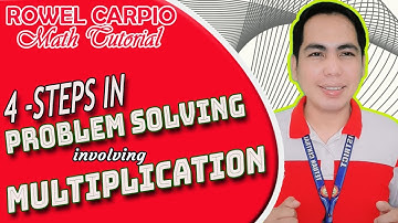 4 STEPS IN PROBLEM SOLVING INVOLVING MULTIPLICATION