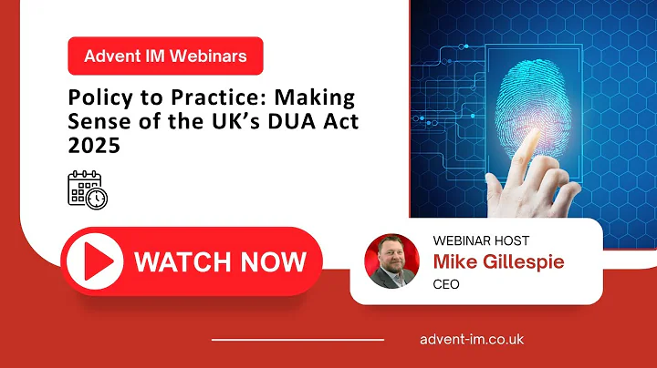 ADVENT IM WEBINAR | DATA USE AND ACCESS ACT 2025 | ARE YOU READY?