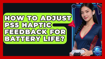 How To Adjust PS5 Haptic Feedback For Battery Life? - Blue Button Gaming
