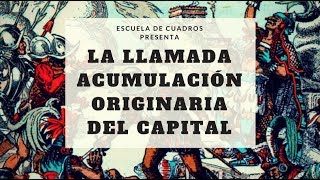 Programa 212 - La llamada acumulación originaria (de El Capital, Marx)