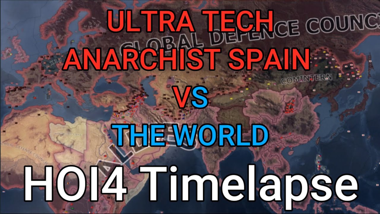 ultra-tech-anarchist-spain-vs-the-world-hoi4-timelapse-youtube