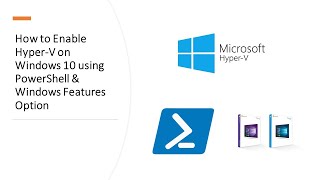 How to Enable Hyper-V on Windows 10 using PowerShell & Windows Features Option | Trips & Tricks