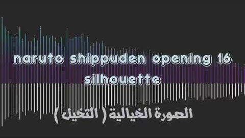 "Silhouette" Naruto opening song (Arabic translation)
