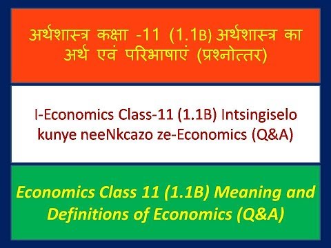 I-Economics Class-11 (1.1B) Intsingiselo kunye neeNkcazo ze-Economics (Q&A) (xhosa)