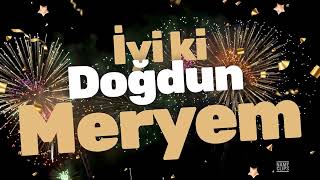İyi Ki Doğdun Meryem İsme Özel Doğum Günü Videosu