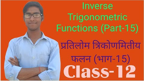 Inverse Trigonometric Functions Part-15