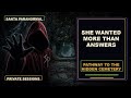 She Wanted More Than Answers | Private Sessions at the Pathway to the Hidden Cemetery