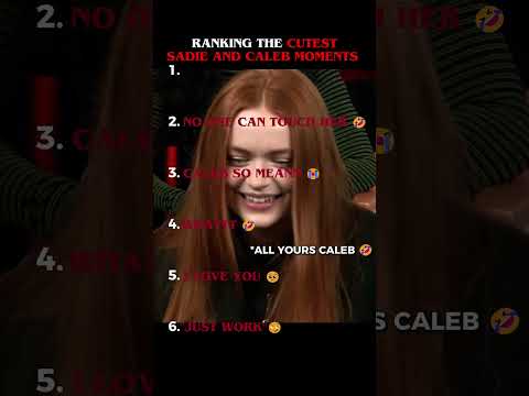 RANKING THE CUTEST SADIE AND CALEB MOMENTS 