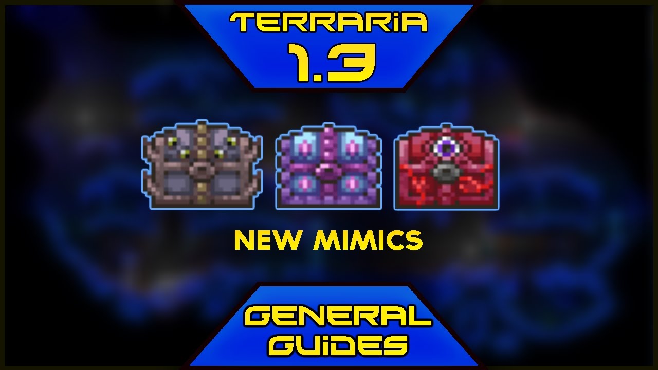 Terraria 1.3 General Guide: New Mimics