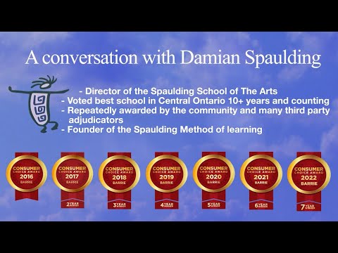 Spaulding School of The Arts - Interview With Damian Spaulding - Spaulding Method - Central Ontario