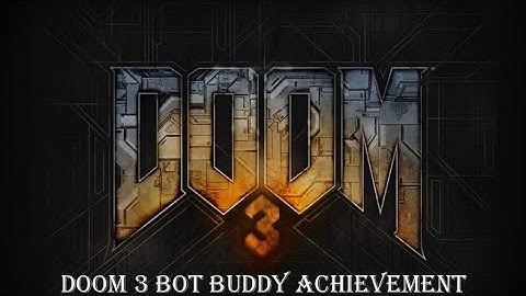 Doom 3 Bot Buddy Achievement