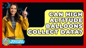 Can High Altitude Balloons Collect Data? - Weather Watchdog