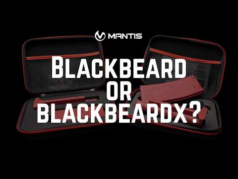 Mantis Blackbeard vs BlackbeardX: What's the Difference?