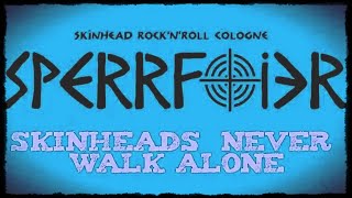 Sperrfoier - Skinheads Never Walk Alone