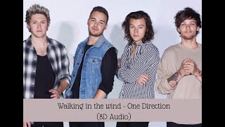 Walking in the wind - One Direction (Audio 8D)