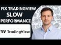 How to fix TradingView slow performance Full Guide 2026